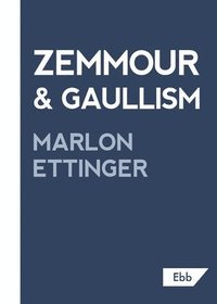 bokomslag Zemmour and Gaullism