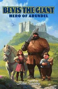 bokomslag Bevis the Giant: Hero of Arundel