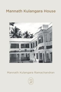 bokomslag Mannath Kulangara House