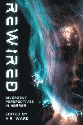 A.R. Ward - Rewired, Häftad