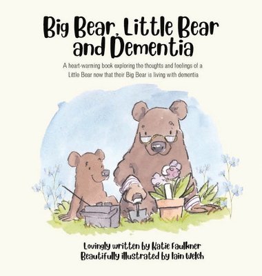bokomslag Big Bear, Little Bear and Dementia