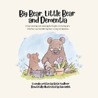 bokomslag Big Bear, Little Bear and Dementia