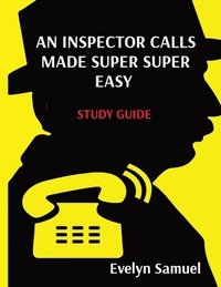 bokomslag Priestley's An Inspector Calls Made Super Super Easy