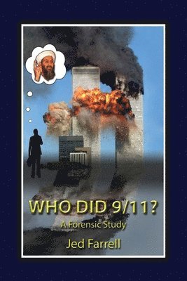 Who did 9/11? A Forensic Study 1