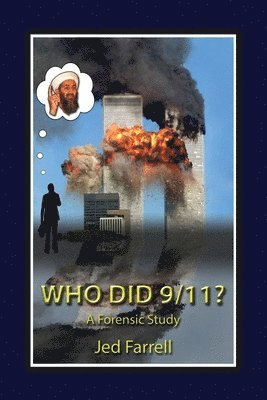 Who did 9/11? A Forensic Study