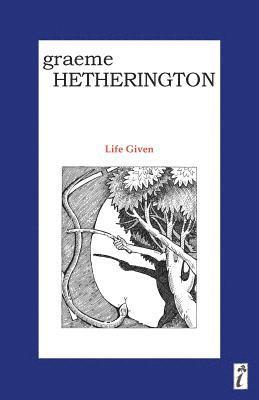 Graeme Hetherington - Life Given, Häftad