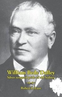 bokomslag William Bede Dalley