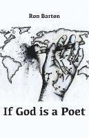 bokomslag If God is a Poet
