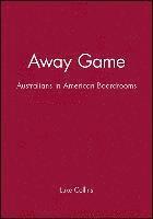 Luke Collins - Away Game: Australians in American Boardrooms, Häftad