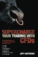 bokomslag Superchargeyour Trading with Cfds: An Australian Guide to Trading Contracts for Difference