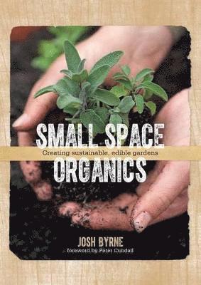 Small Space Organics 1