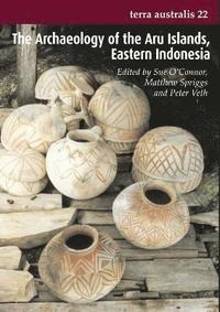 bokomslag The Archaeology of the Aru Islands, Eastern Indonesia