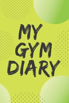 Cristie Jameslake - My Gym Diary.Pefect outlet for your gym workouts and your daily confessions., Häftad. Tillgänglighet: Lägg i varukorg