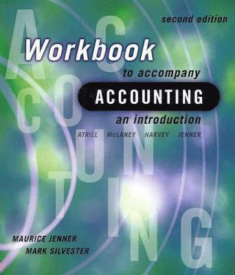 Maurice Jenner, Mark Silvester, Peter Atrill - Workbook to Accompany Accounting, an Introduction, Häftad