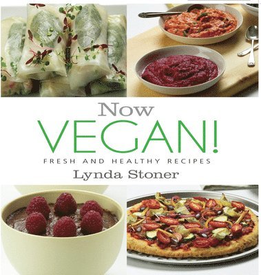 Lynda Stoner - Now Vegan!, Häftad