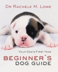 bokomslag Beginner's Dog Guide