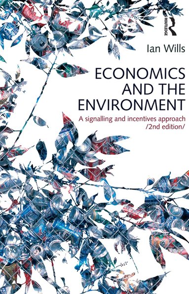 Ian Wills - Economics and the Environment, Häftad
