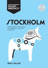 bokomslag Stockholm Pocket Precincts: A Pocket Guide to the City's Best Cultural Hangouts, Shops, Bars and Eateries