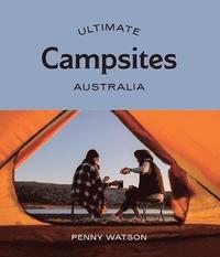 bokomslag Ultimate Campsites: Australia