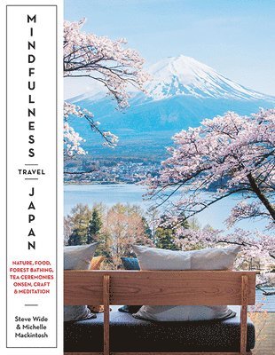 Steve Wide, Michelle Mackintosh - Mindfulness Travel Japan, Häftad
