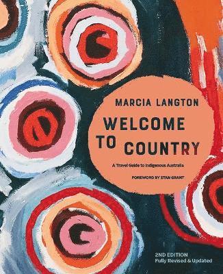 Marcia Langton - Marcia Langton: Welcome to Country 2nd edition, Inbunden