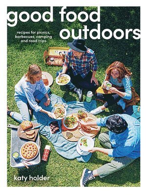 Katy Holder - Good Food Outdoors, Häftad