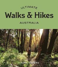 bokomslag Ultimate Walks & Hikes: Australia