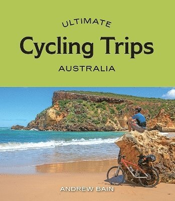 bokomslag Ultimate Cycling Trips: Australia