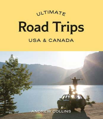 Ultimate Road Trips: USA & Canada 1