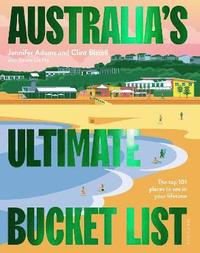 bokomslag Australia's Ultimate Bucket List 2nd edition
