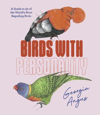 Georgia Angus - Birds with Personality, Inbunden