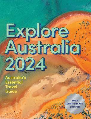 Hardie Grant Explore - Explore Australia 2024, Häftad