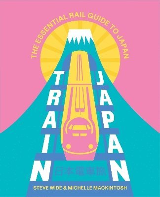 Train Japan: Navigating the Rail Mosaic, from Quirky Commutes to High-Speed Shinkansen 1