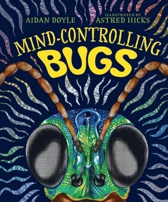 bokomslag Mind-Controlling Bugs