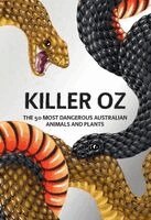 Australian Geographic - Killer Oz, Inbunden