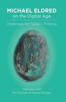 Michael Eldred on the Digital Age