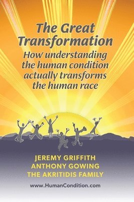 Jeremy Griffith, Anthony Gowing, Akritidis - Great Transformation, Häftad