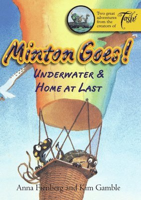 Minton Goes!: Underwater & Home at Last