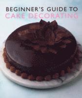 bokomslag Beginner'S Guide to Cake Decorating