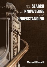 bokomslag The Search for Knowledge and Understanding