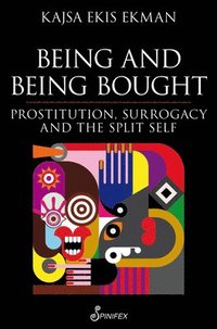 bokomslag Ekman, K: Being and Being Bought