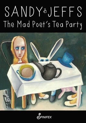 Jeffs Sandy - Mad Poet's Tea Party, Häftad