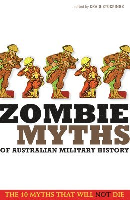 Zombie Myths of Australian Military History 1