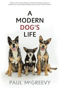 bokomslag A Modern Dog's Life