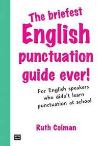 bokomslag The Briefest Punctuation Guide Ever!