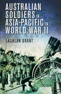 bokomslag Australian Soldiers in Asia-Pacific in World War II