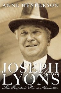 bokomslag Joseph Lyons: The People's Prime Minister