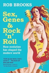 bokomslag Sex, Genes and Rock 'N' Roll