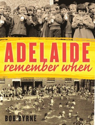 Adelaide Remember When 1