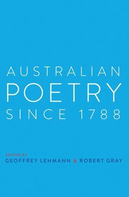 Australian Poetry Since 1788 1